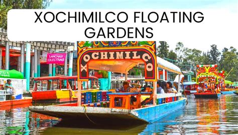 Xochimilco Floating Gardens of Mexico City .